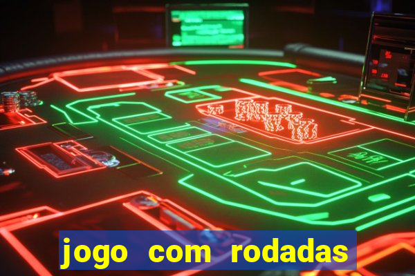 jogo com rodadas gratis sem deposito